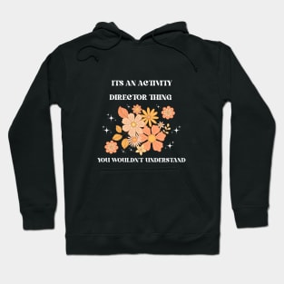 Activity Professionals Week Appreciation Gift - Activity Director Hoodie